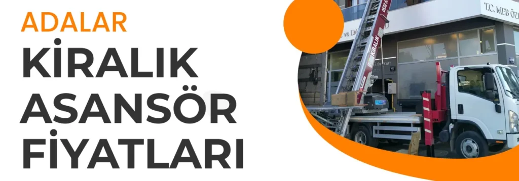 adalar kiralık asansör fiyatları