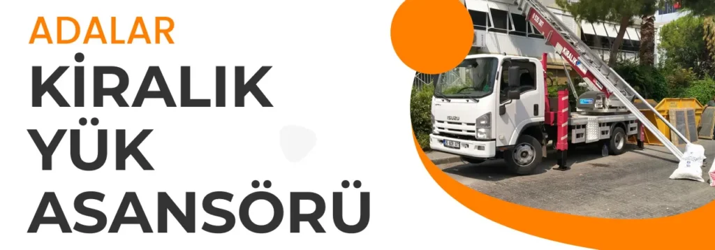 adalar kiralık yük asansörü