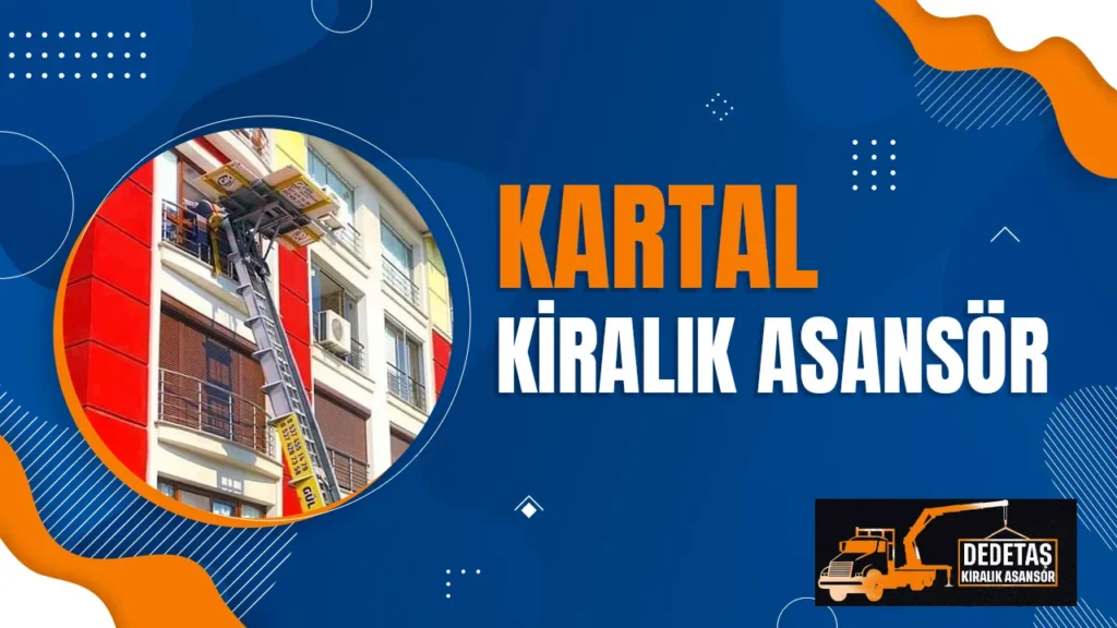 Kartal Kiralık Asansör